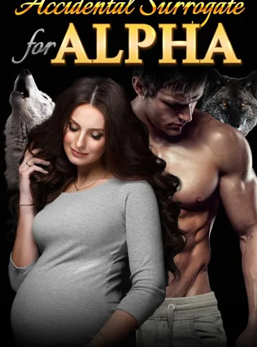 Accidental Surrogate for Alpha Chapter 30