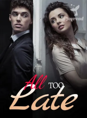All Too Late Chapter 3