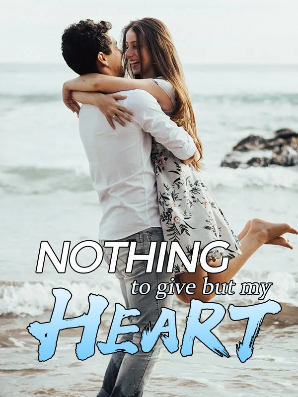 Nothing To Give But My Heart Chapter 1688